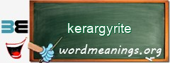WordMeaning blackboard for kerargyrite
